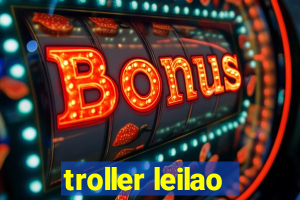 troller leilao